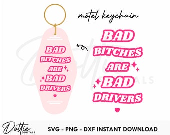 Sassy Quote Motel Keychain SVG PNG DXF - Bad Bitches are Bad Drivers Retro Hotel Keyring Template Design Svg Cutting File Design Sublimation