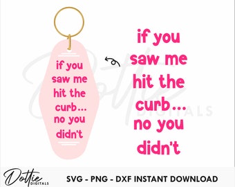 Funny Quote Motel Keychain SVG PNG DXF - Hits the curb Retro Hotel Keyring Template Design Svg, Cutting File Design -  Sublimation Clip Art