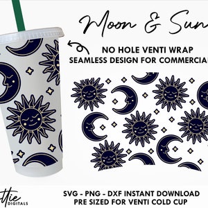 May include: A white venti cold cup with a seamless pattern of moons and suns. The pattern is in black and gold on a white background. The text "Moon & Sun" is at the top of the image. The text "NO HOLE VENTI WRAP" is below the title. The text "SEAMLESS DESIGN FOR COMMERCIAL USE" is below the wrap text. The text "SVG - PNG - DXF INSTANT DOWNLOAD" is at the bottom of the image. The text "PRE SIZED FOR VENTI COLD CUP" is below the download text.