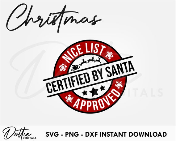Nice List SVG PNG DXF Certified by Santa Christmas Cutting - Etsy UK