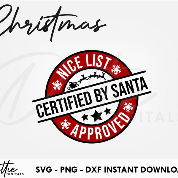 Nice List SVG PNG DXF Certified By Santa Christmas Cutting File Digital Download Cricut Silhouette Festive Craft File Xmas Stamp