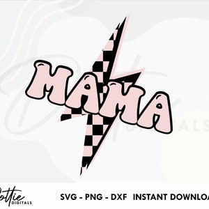Mama SVG PNG DXF Checkerboard Lightning Bolt Sublimation Sticker Cutting File, Checked Motherhood Good Vibes Cricut Silhouette Craft File