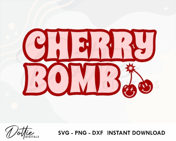 Cherry Bomb SVG PNG DXF Explosive Cherries Funky Sublimation - Etsy