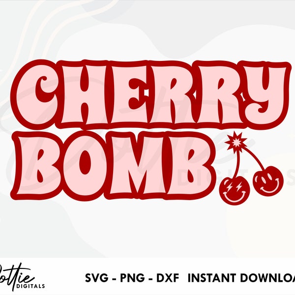 Cherry Bomb SVG PNG DXF Explosive Cherries Funky Sublimation Sticker Cutting File, Energy Good Vibes Cricut Silhouette Craft File