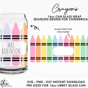 Crayons Name Gap Glass Wrap SVG Teacher Kindergarten Ta 16oz Can Svg Png DXF Cup Pattern Cutting File Digital Download