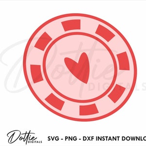 Heart Casino Chip SVG PNG DXF - Love Valentines Token SVG Cutting File Design - Sublimation Clip Art Fun Vector Graphic, Craft File