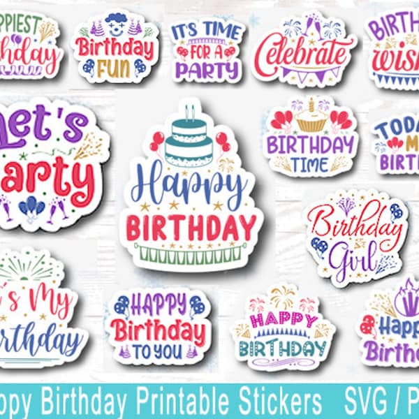 Sticker svg, Birthday svg, Happy Birthday svg, Inspirational stickers, Digital stickers bundle, Birthday Party stickers