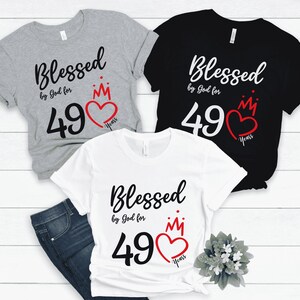 49th Birthday Shirt, Blessed By God 49 Years Tshirt, 49th Birthday Gift for Women, 49th Birthday Gift Idea, Mom 49th Birthday, 1973 Birthday