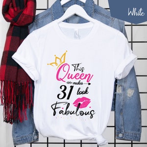 31st Birthday Shirt, 31st Birthday Fabulous Queen, 31st Birthday Ideas, Best Friend 31st Birthday Party Shirt, 31st Birthday Gift For Women
