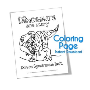 Coloring Page for Down Syndrome Awareness **Dinosaurs are Scary, Down Syndrome Isn&#39;t** Instant Download