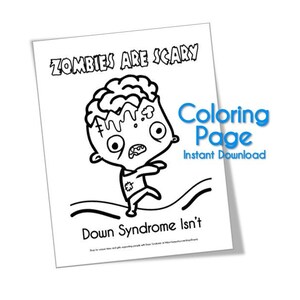 Down Syndrome Awareness Coloring Page **Zombies are Scary Down Syndrome Isn&#39;t** Instant Download