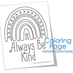 Down Syndrome Awareness Coloring Page *Always Be Kind* Rainbow Instant Download