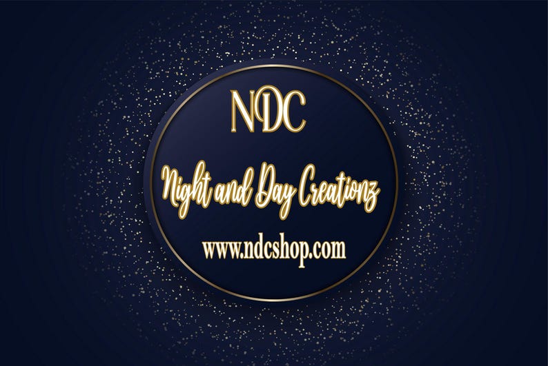 May include: A circular logo on a dark blue background with gold glitter accents. The logo features the gold text NDC at the top, the script text Night and Day Creationz in the center, and the website address www.ndcshop.com at the bottom.