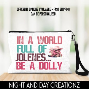 In A World Of Jolene&#39;s Be A Dolly, Personalized Wristlet, Personalized Gift, Cosmetic Bag, Utility Bag, Wristlet, Period Bag, Pencil Pouch