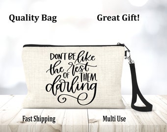 Don't Be Like The Rest Of Them Bag, CoCo Chanel Wristlet, Encouragement Bag, Gifts, Don't Be Like Them