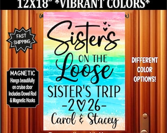 Personalized Sisters Cruise Door Flag, Magnetic 12x18" Cabin Decor, Sister Trip