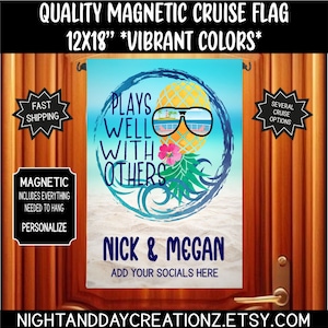 May include: A 12x18 inch magnetic cruise flag with a pineapple wearing sunglasses and the text "Plays Well With Others". The flag is personalized with the names "Nick & Megan" and has space to add social media handles.
