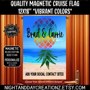 May include: A 12x18 inch magnetic cruise flag with a rainbow pineapple design and the text "Brad & Carrie". The flag is designed to be personalized with a choice of fonts and includes everything needed to hang it.