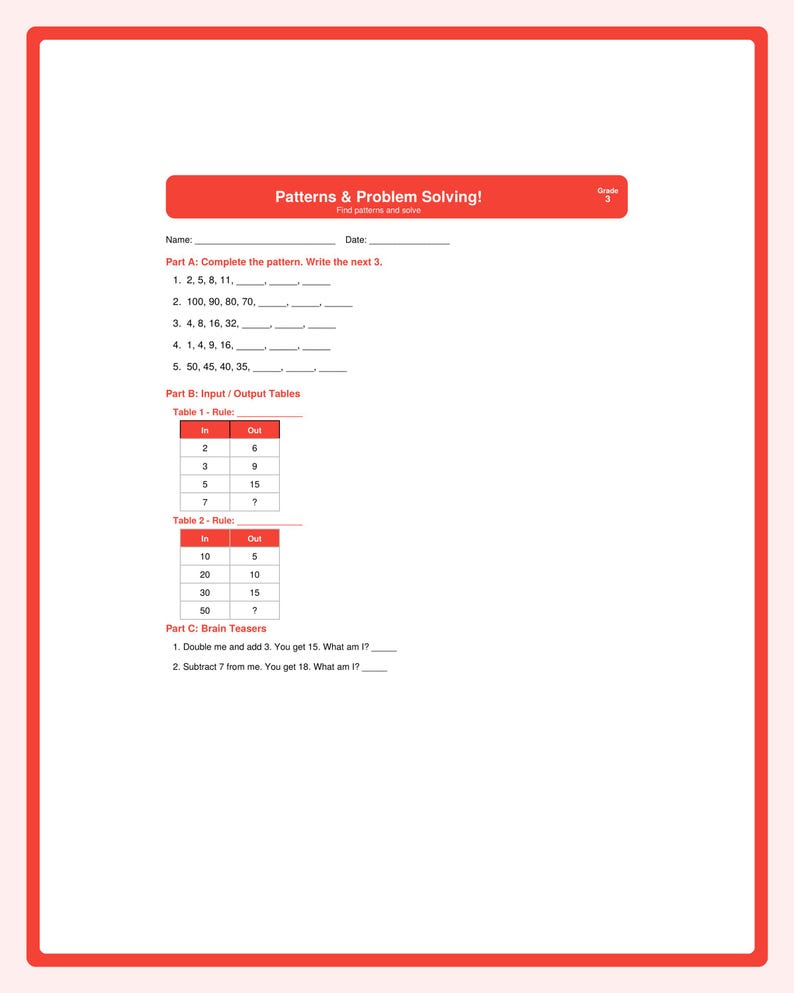 May include: A white worksheet with red borders and the title "Patterns & Problem Solving!". The worksheet includes pattern completion, input/output tables, and brain teasers. The grade level is indicated as 3.