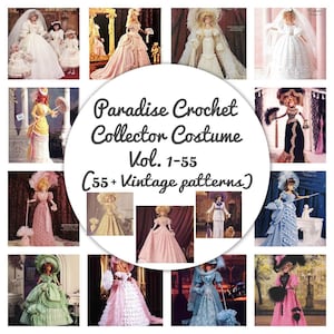 Puede incluir: Una colección de imágenes que muestran disfraces de muñecas de ganchillo. Las imágenes presentan muñecas con vestidos y vestidos de estilo vintage, con detalles y accesorios intrincados. El texto dice "Paradise Crochet Collector Costume Vol. 1-55 (55+ Vintage patterns)".