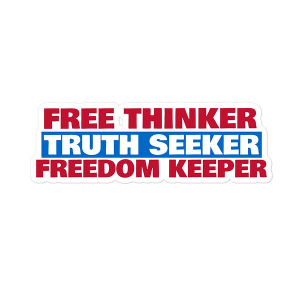 Free Thinker Truth Seeker Freedom Keeper Sticker - Freedom of Thought - Freedom Fighter - Conservative - Libertarian -Liberty