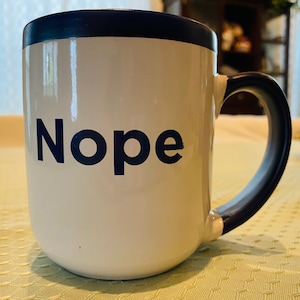 Vintage NOPE CAN’T EVEN Mug Coffee Tea Cup