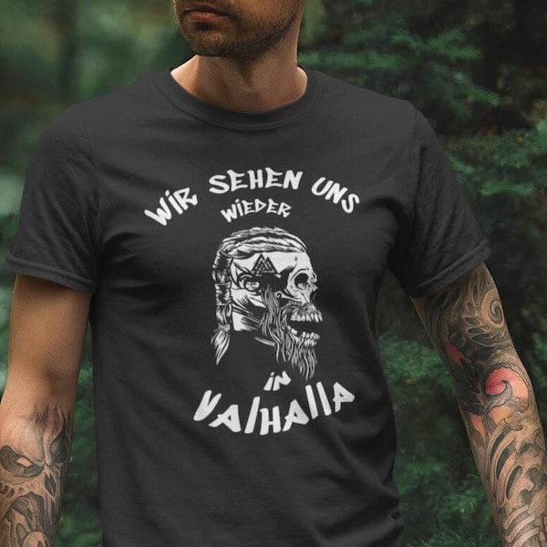 Wir sehen uns wieder in Valhalla   - Herren Shirt