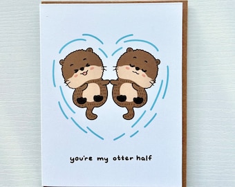 Eres mi mitad nutria, linda tarjeta de felicitación de aniversario de San Valentín, regalo de cumpleaños de amor y amistad, tarjeta con un divertido animal.