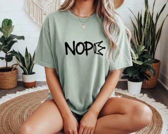 Nope Shirt Sarcastic Tshirt Comfort Colors 1717 Ivory Graphic Tee Funny Saying Gift