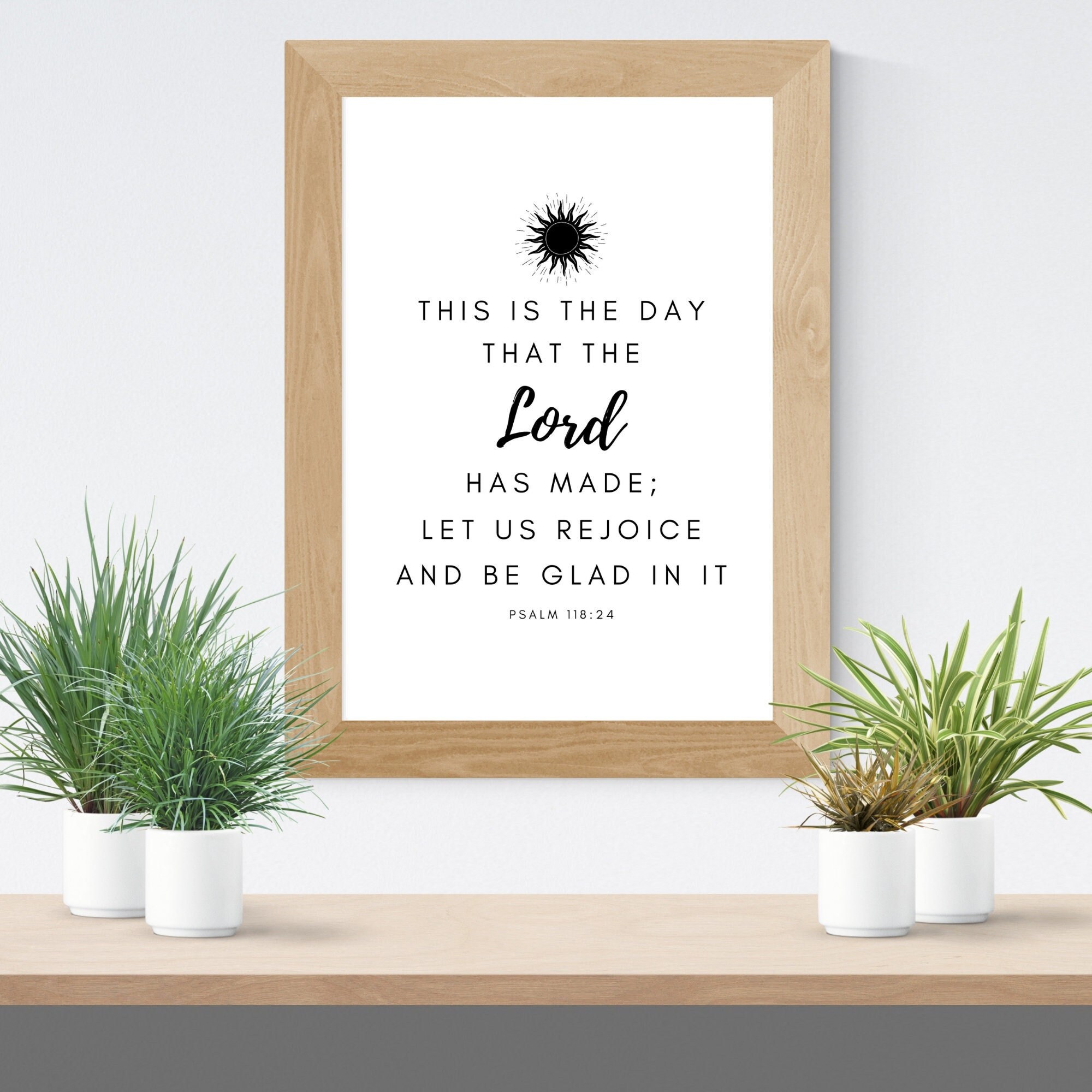 This is the Day That the Lord Has Made, Let Us Rejoice and Be Glad in ...