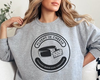 Cheese Lover Sweatshirt Gift for Women Fluent in Cheese Business Owner Shirt Cheese  Crewneck Sweater Gift Cheese Lover Gift Queso Lover