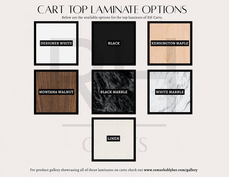 May include: Image showcasing laminate options for cart tops. Includes Designer White, Black, Kensington Maple, Montana Walnut, Black Marble, White Marble, and Linen. Each sample is in a black frame with the name displayed.
