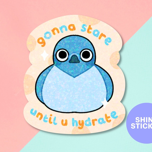 Hydrate pigeon, new year, motivation, shiny sticker, self care holographic, aesthetic stickers, cute stickers, motivational sticker