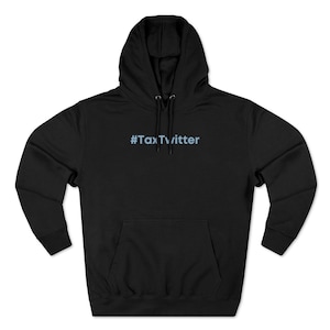 Customized Unisex Pullover Hoodie #TaxTwitter - Long Sleeve Hooded Sweatshirt - Front Pouch Pocket, Double-Lined Hood with Matching Drawcord
