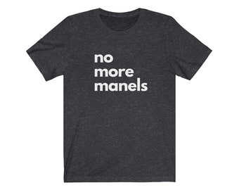 No More Manels Graphic T-shirt - geüpcycled uniseks T-shirt