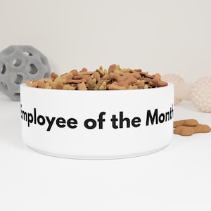 Employee of the Month Pet Bowl - Personalized Glazed Finish Ceramic Pet Bowl with Custom Design for Feeding Time