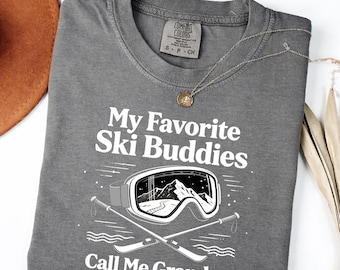 Comfort Colors® My Favorite Ski Buddies Call Me Grandpa T-Shirt, Funny Skiing Grandpa Gift, Ski Lover Grandpa Graphic Tee