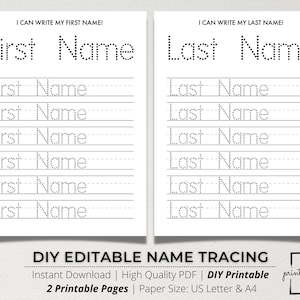 May include: Printable worksheet for tracing the letters of a first and last name. The worksheet has dotted lines to guide the user in tracing the letters. The text "I can write my first name!" and "I can write my last name!" is at the top of each page. The text "DIY Editable Name Tracing" is at the bottom of the page.