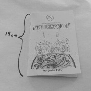 May include: A black and white zine titled "FUTUREPROOF" with a crown illustration and the text "BY OWEN BOYD." The zine is approximately 7.5 inches tall. The cover art features a detailed crown design and abstract patterns.