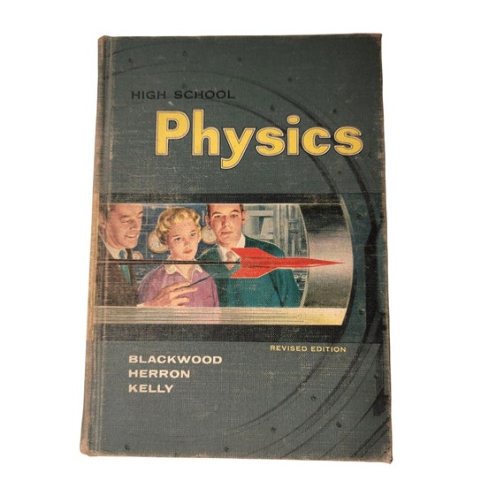 VINTAGE 1961 High School Physics Textbook by Oswald Blackwood Etsy