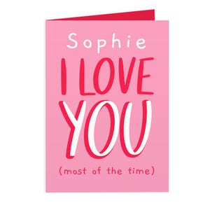 Carte personnalisée de Saint-Valentin ou d'anniversaire - Je t'aime la plupart du temps - Carte coquine amusante pour petit ami, petite amie, partenaire, fiancé, femme