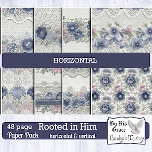 May include: Digital paper designs featuring floral and lace patterns in blue, pink, and white. The word "HORIZONTAL" is displayed across the center. The text "48 page Paper Pack Rooted in Him horizontal & vertical" is also visible.