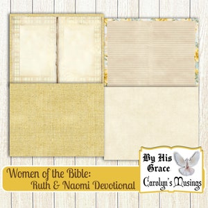 May include: A yellow and white devotional journal with the text "Women of the Bible: Ruth & Naomi Devotional" and "By His Grace Carolyn's Musings".