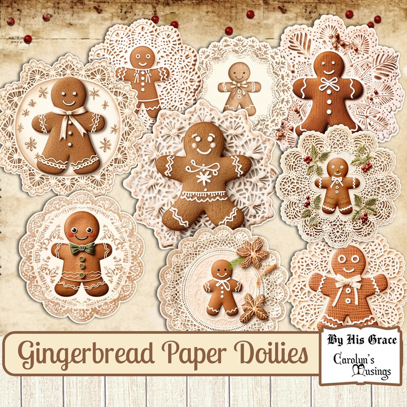 May include: Eight gingerbread man paper doilies with white lace designs. Each doily features a gingerbread man with different icing designs. The text "Gingerbread Paper Doilies" and "By His Grace Carolyn's Musings" is at the bottom of the image.