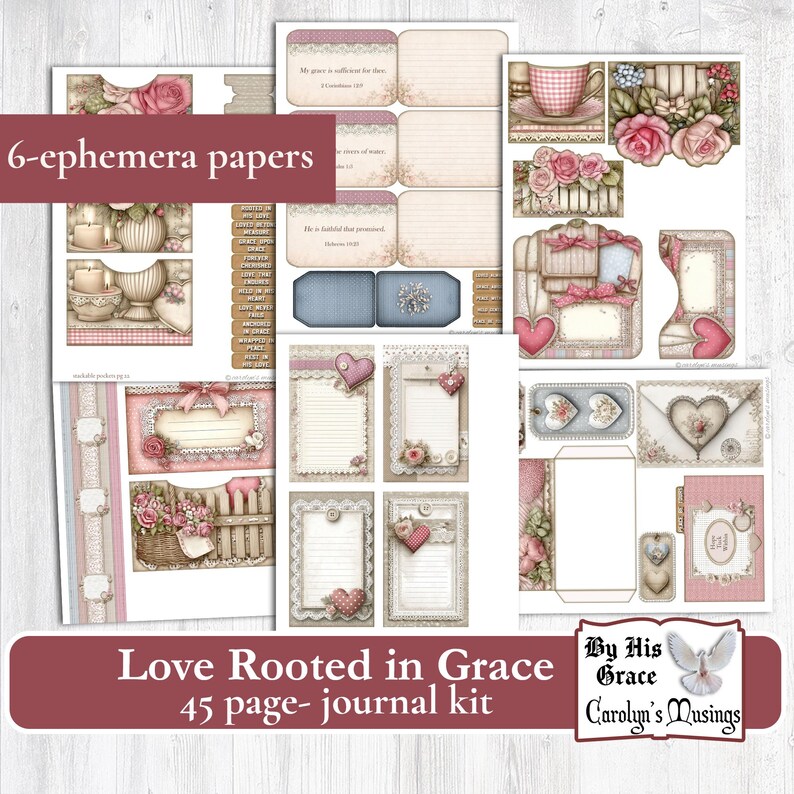 May include: A 45-page journal kit with a romantic theme. The kit includes ephemera papers with floral and heart designs in shades of pink, beige, and blue. The text "Love Rooted in Grace" is displayed on a maroon banner.