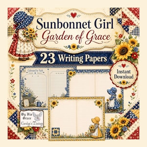 May include: A collection of 23 writing papers titled Sunbonnet Girl Garden of Grace. The design features illustrations of a girl in a sunbonnet, sunflowers, and quilt patterns in red, white, and blue. Text includes Instant Download and By His Grace.