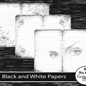 May include: Black and white papers with floral and eye designs. The papers have lined pages and decorative edges. The image includes the text "Black and White Papers" and a logo that says "By His Grace Carolyn's Musings".