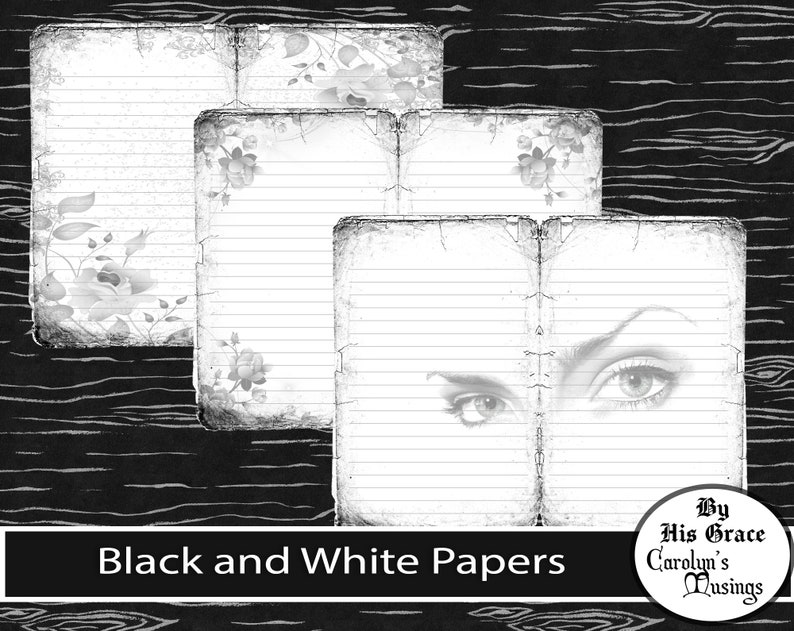 May include: Black and white papers with floral and eye designs. The papers have lined pages and decorative edges. The image includes the text "Black and White Papers" and a logo that says "By His Grace Carolyn's Musings".