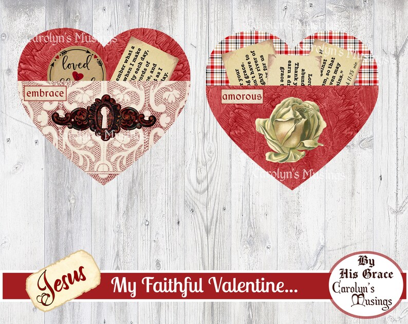 May include: Two red heart-shaped cards with lace and plaid patterns. The left card has a keyhole and the text "embrace" and "loved". The right card has a white rose and the text "amorous". The cards are on a white wood background with the text "Jesus My Faithful Valentine... By His Grace Carolyn's Musings".