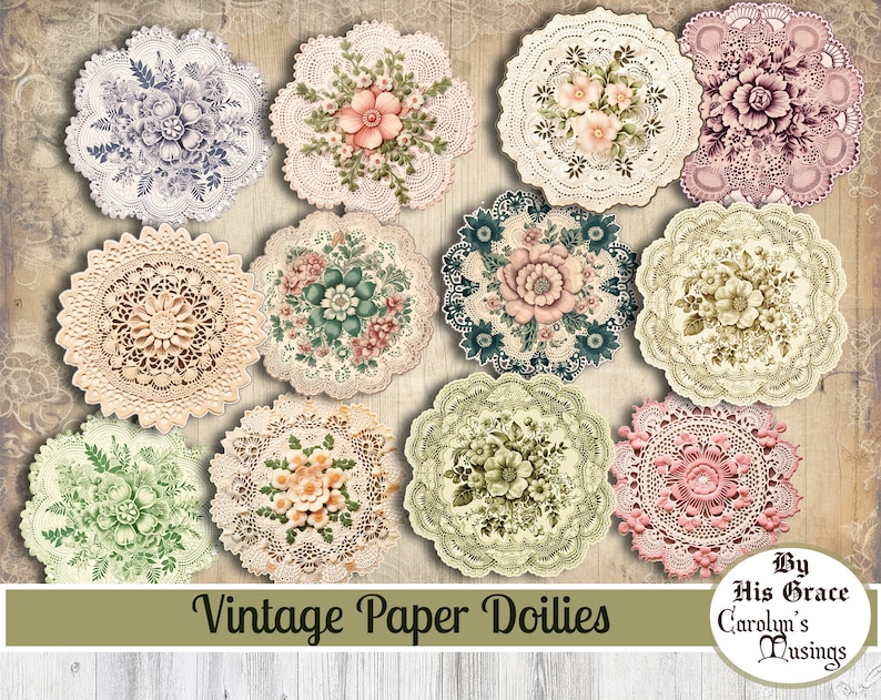 May include: Ten vintage paper doilies with floral designs in various colors, including pink, blue, green, and white. The doilies are arranged in a circle on a woodgrain background. The text "Vintage Paper Doilies" is at the bottom of the image, and the text "By His Grace Carolyn's Musings" is at the bottom right.